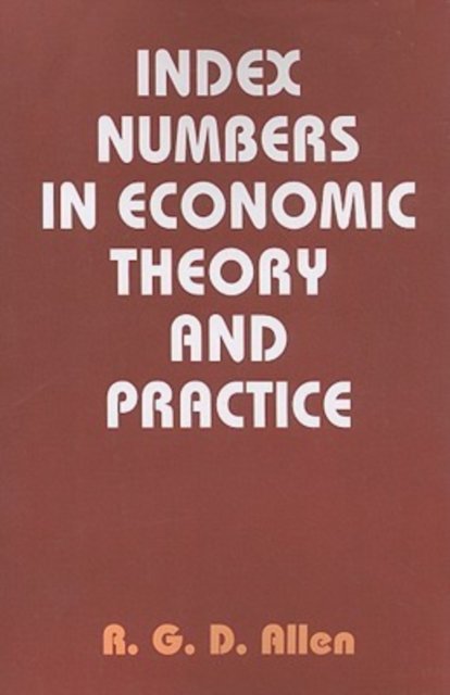 Index Numbers in Economic Theory and Practice