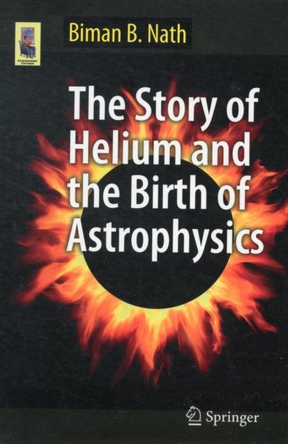 The Story of Helium and the Birth of Astrophysics