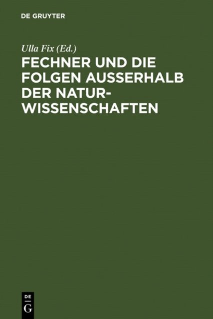 Fechner Und Die Folgen Außerhalb Der Naturwissenschaften