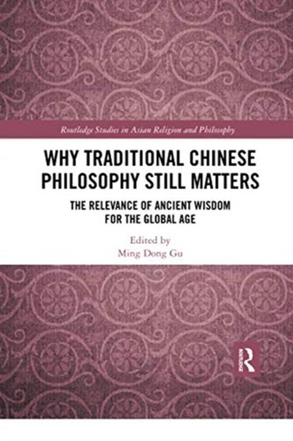 Why Traditional Chinese Philosophy Still Matters