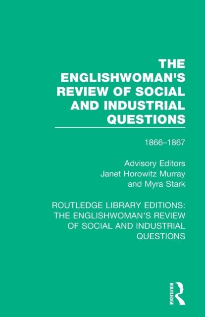 The Englishwoman''s Review of Social and Industrial Questions