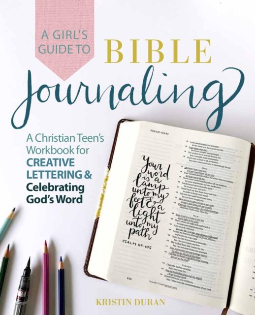 A Girl''s Guide to Bible Journaling