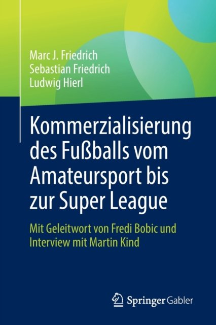 Kommerzialisierung des Fußballs vom Amateursport bis zur Super League