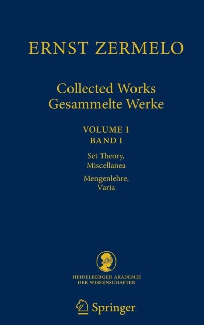 Ernst Zermelo - Collected Works/Gesammelte Werke