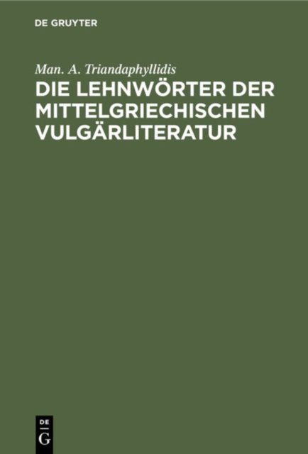 Die Lehnworter Der Mittelgriechischen Vulgarliteratur