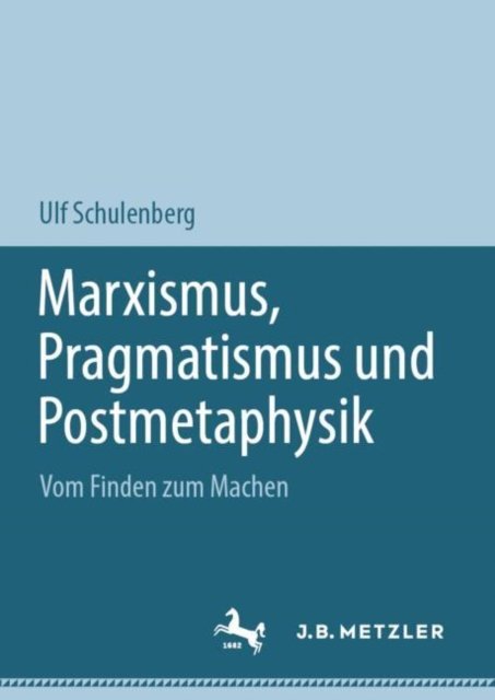 Marxism, Pragmatism, and Postmetaphysics