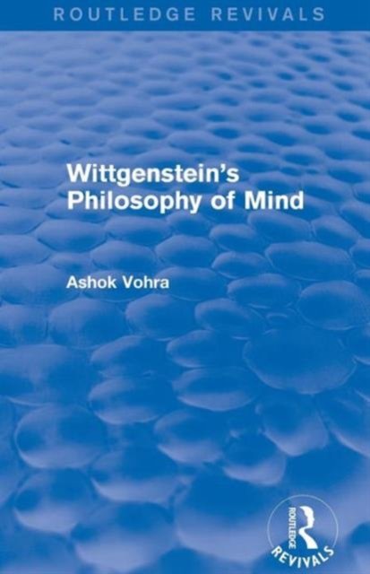 Wittgenstein''s Philosophy of Mind (Routledge Revivals)