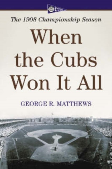 When the Cubs Won It All