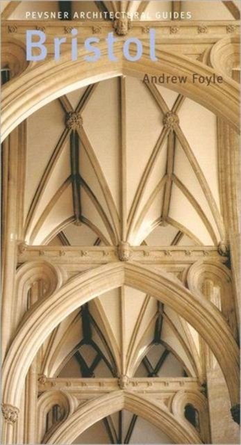 Bristol – Pevsner City Guides