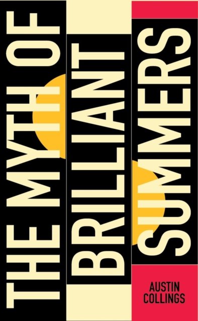 The Myth of Brilliant Summers