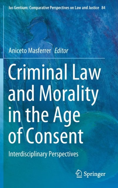 Criminal Law and Morality in the Age of Consent