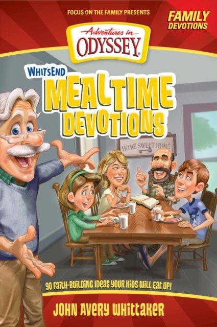 Whit''s End Mealtime Devotions
