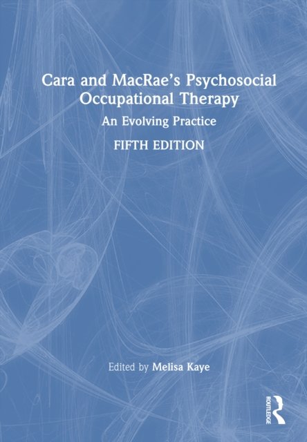 Cara and MacRae’s Psychosocial Occupational Therapy