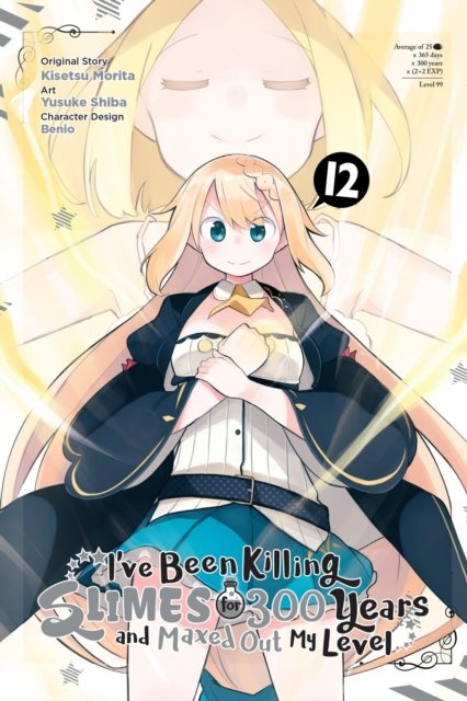 I''ve Been Killing Slimes for 300 Years and Maxed Out My Level, Vol. 12 (manga)