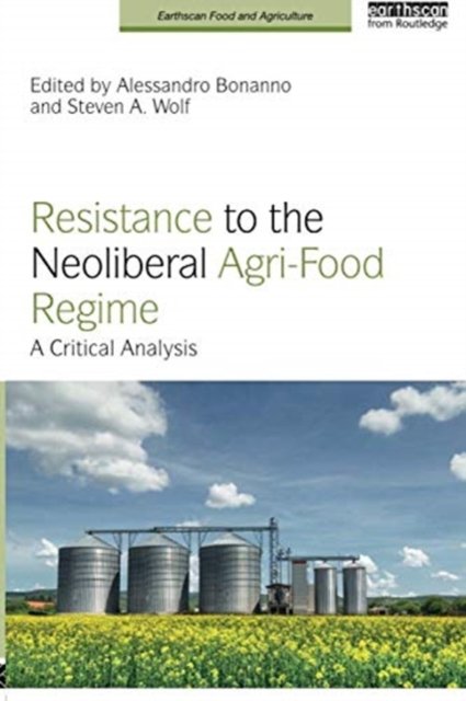 Resistance to the Neoliberal Agri-food Regime