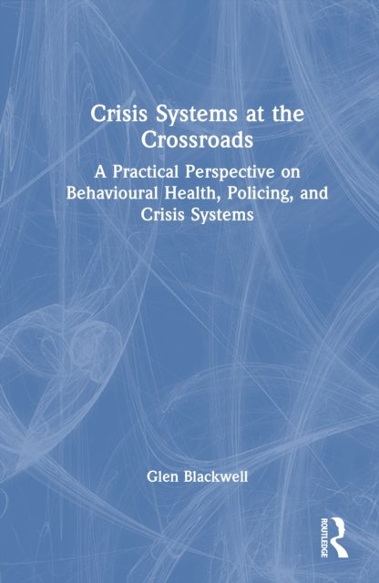 Crisis Systems at the Crossroads