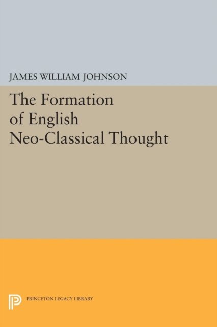 Formation of English Neo–Classical Thought