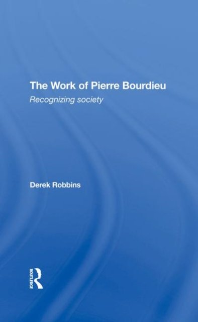 The Work Of Pierre Bourdieu