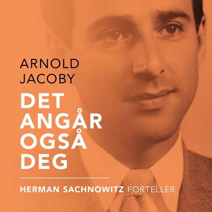 Det angår også deg - Herman Sachnowitz forteller
