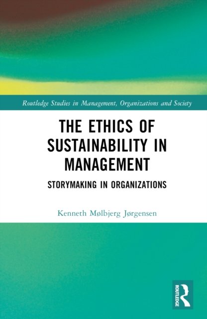 The Ethics of Sustainability in Management