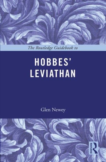 The Routledge Guidebook to Hobbes'' Leviathan
