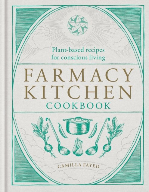 Farmacy Kitchen Cookbook