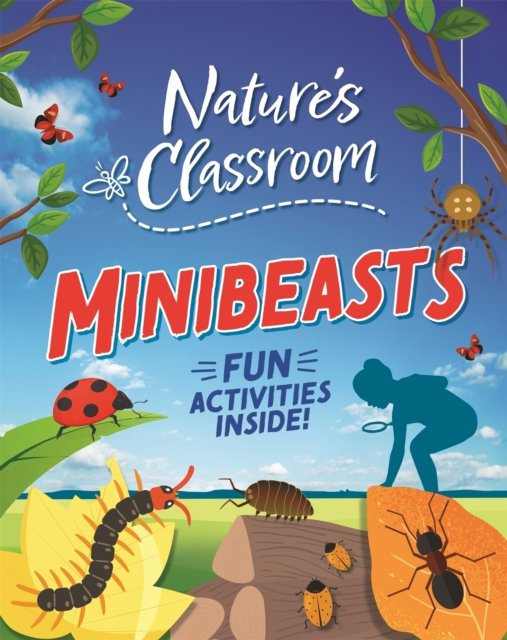 Nature''s Classroom: Minibeasts