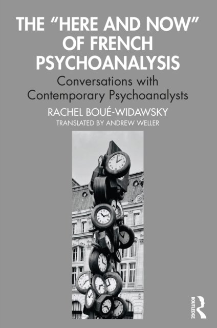 The "Here and Now" of French Psychoanalysis