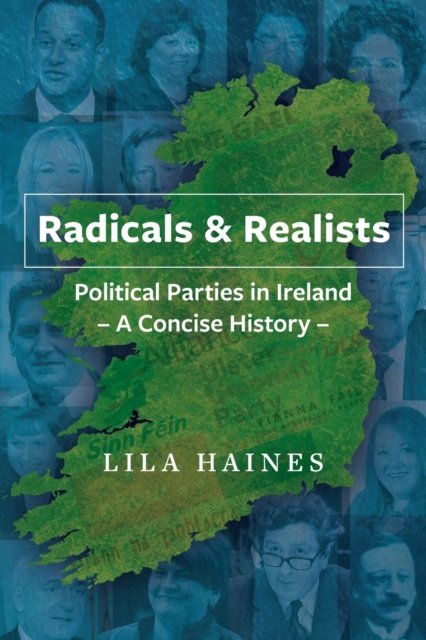 Radicals & Realists - Political Parties in Ireland