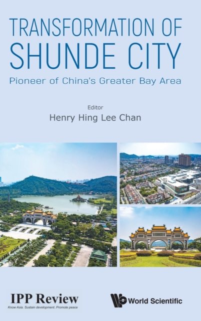 Transformation Of Shunde City: Pioneer Of China's Greater Bay Area