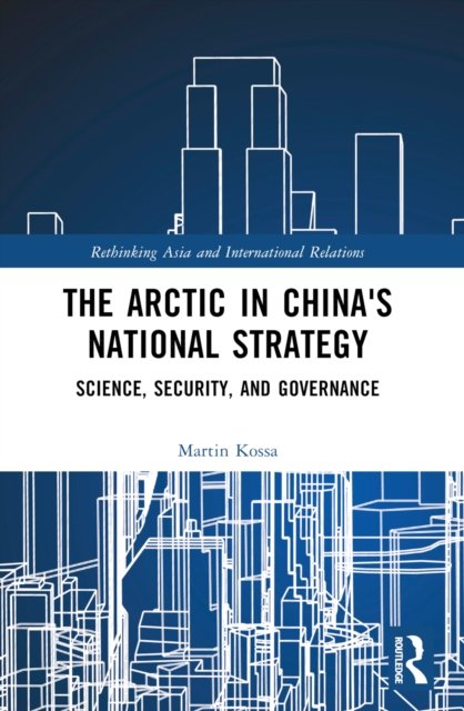 The Arctic in China''s National Strategy