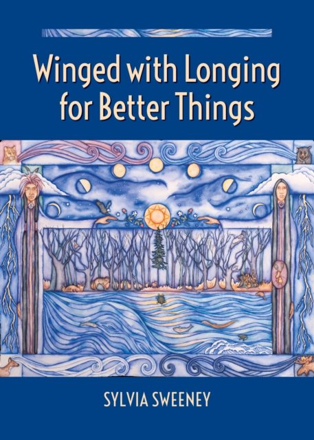 Winged with Longing for Better Things