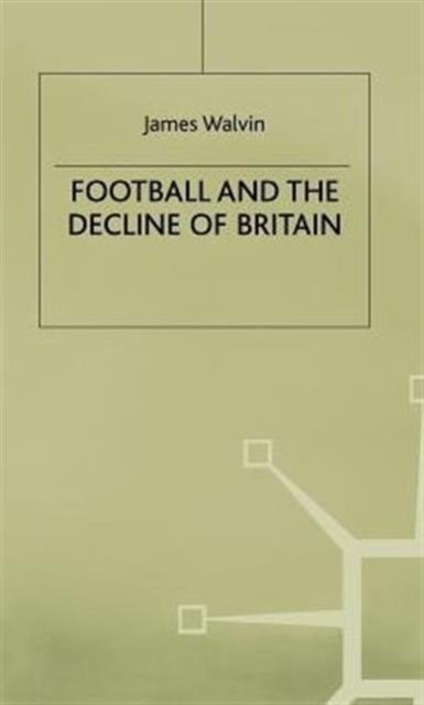 Football and the Decline of Britain