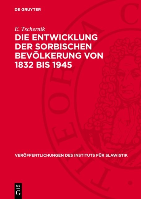 Die Entwicklung Der Sorbischen Bevolkerung Von 1832 Bis 1945