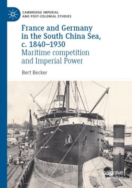 France and Germany in the South China Sea, c. 1840-1930