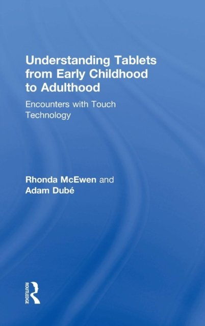Understanding Tablets from Early Childhood to Adulthood