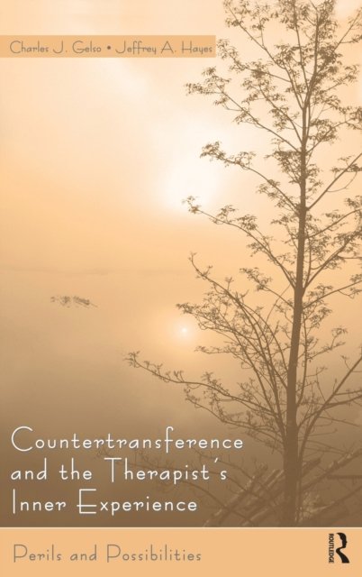 Countertransference And the Therapist''s Inner Experience