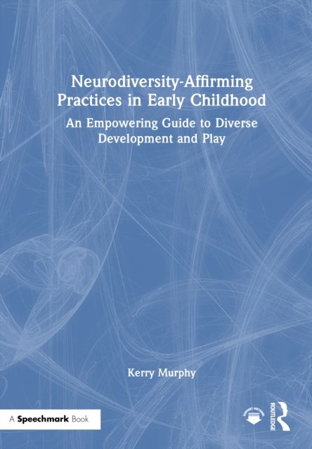 Neurodiversity-Affirming Practices in Early Childhood