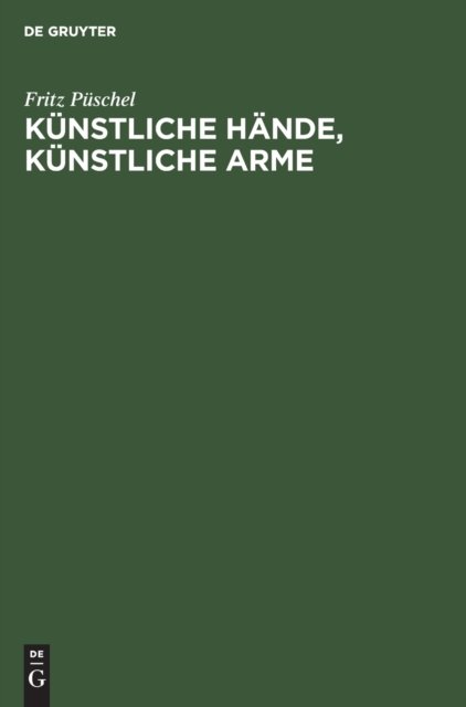 Kunstliche Hande, Kunstliche Arme