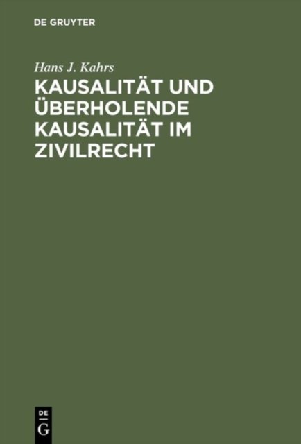 Kausalitat und uberholende Kausalitat im Zivilrecht