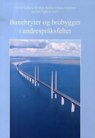 Banebryter og brobygger i andrespråksfeltet