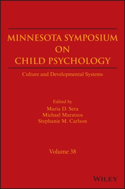 Minnesota Symposium on Child Psychology – Culture and Developmental Systems, Volume 38