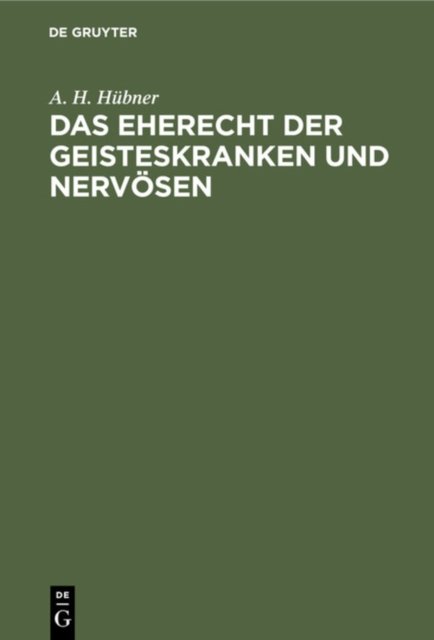 Das Eherecht Der Geisteskranken Und Nervosen