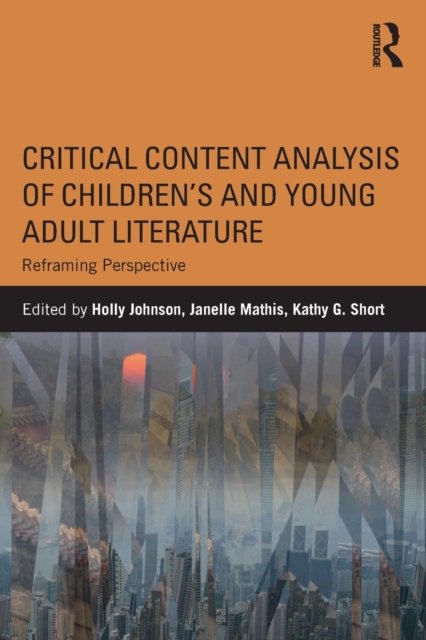 Critical Content Analysis of Children''s and Young Adult Literature