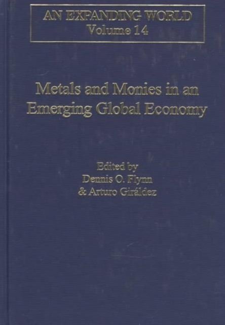 Metals and Monies in an Emerging Global Economy