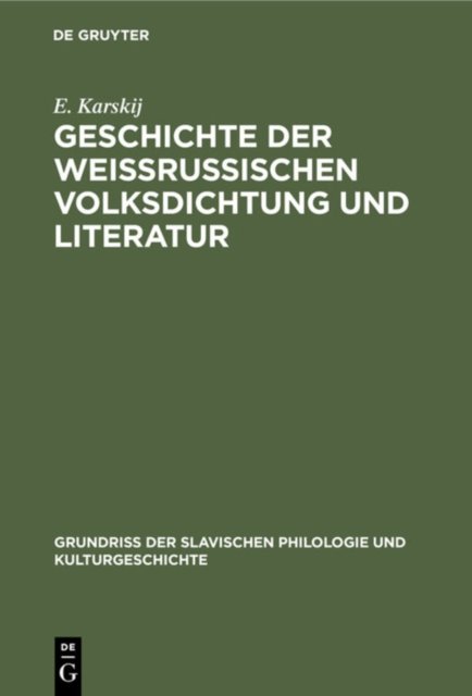 Geschichte Der Weissrussischen Volksdichtung Und Literatur