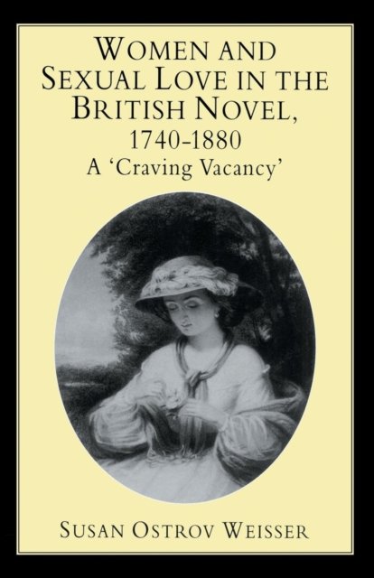 Women and Sexual Love in the British Novel, 1740-1880
