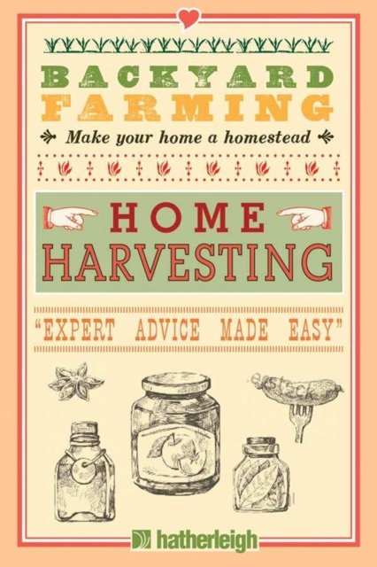 Backyard Farming: Home Harvesting