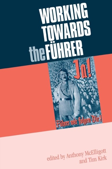 Working towards the Fuhrer