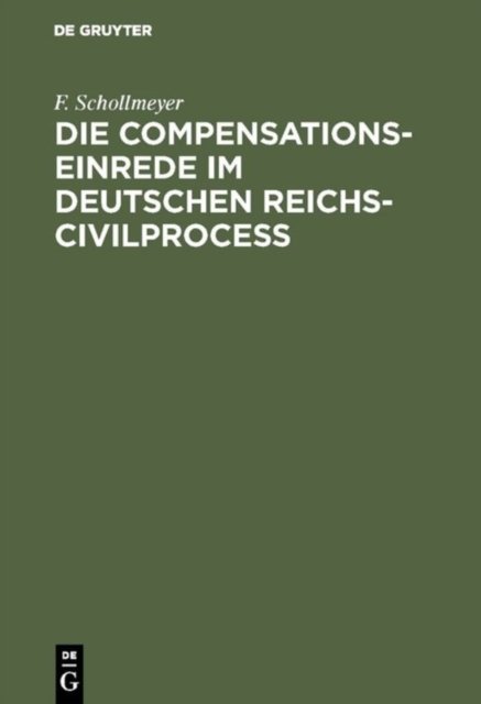 Compensationseinrede im Deutschen Reichs-Civilproceß